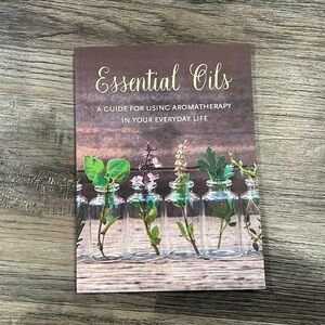 Essential Oils A Guide For Using Aromatherapy In Your Everyday Life